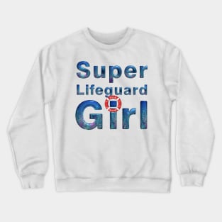 Super Lifeguard Girl Crewneck Sweatshirt